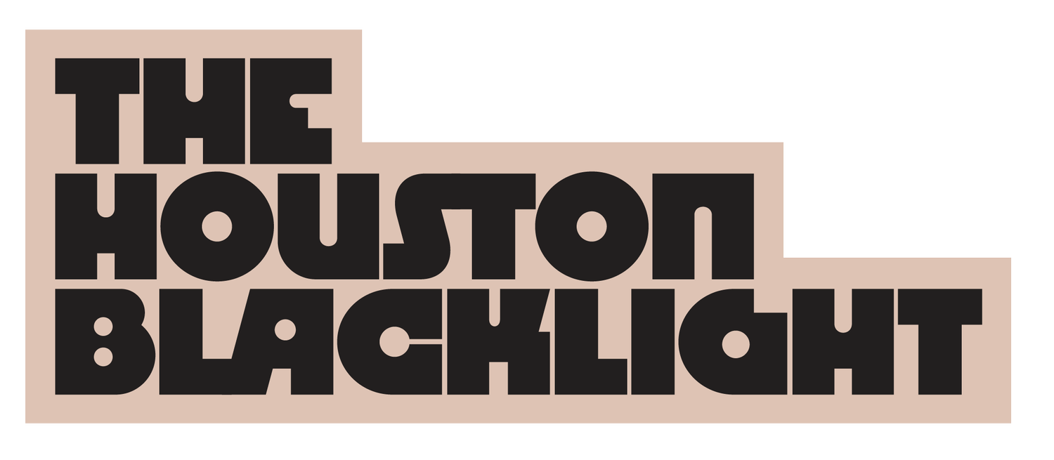 The Houston Blacklight